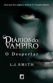 Capa de O Despertar - Diarios Do Vampiro - Vol. 1 de Lisa Jane Smith