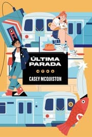 Capa de Última Parada de Casey McQuiston