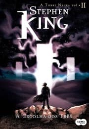 Capa de A Torre Negra: A Escolha dos Três de Stephen King