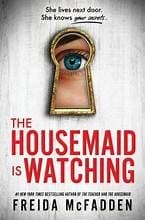 Capa de The Housemaid Is Watching de Freida McFadden