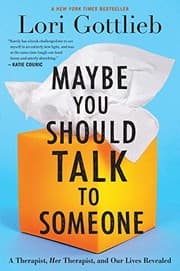 Capa de Maybe You Should Talk to Someone de Lori Gottlieb
